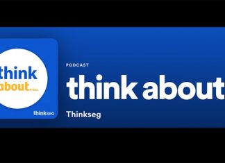 Thinkseg estreia podcast “think about” com o tema “5 pré-requisitos para uma insurtech de sucesso”